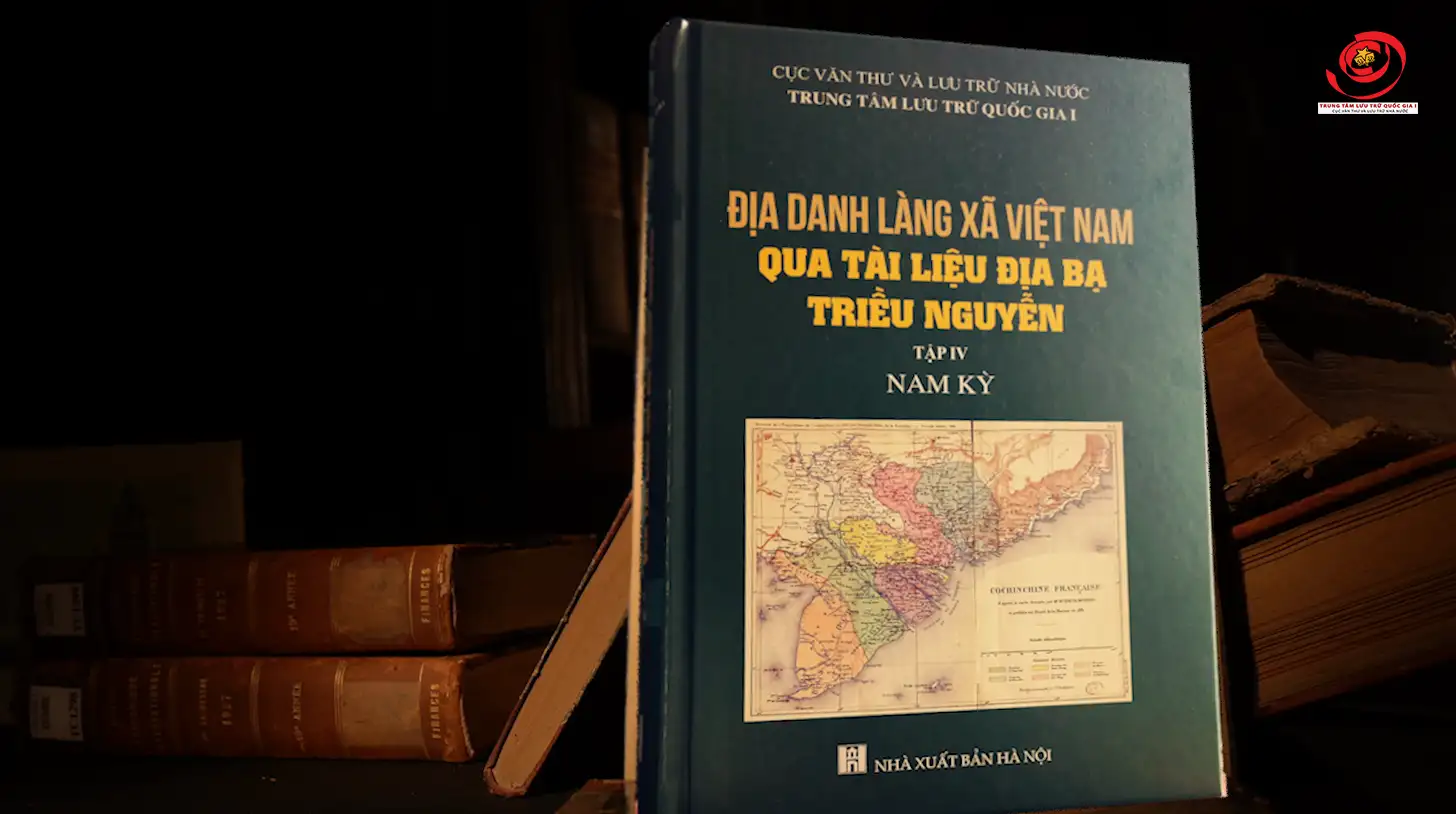 Về cuốn sách: “Địa danh làng xã Việt Nam qua tài liệu Địa bạ, tập IV: Nam Kỳ”